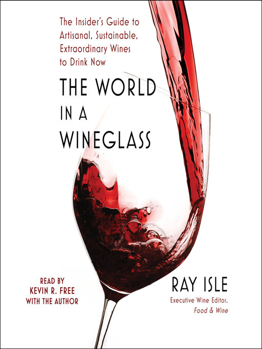 Title details for The World in a Wineglass by Ray Isle - Available